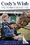 Halloran, Paul K. - Cody's Wish: A Boy, a Racehorse, and a Fight for Life