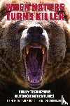  - When Nature Turns Killer