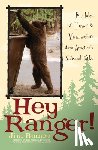 Burnett, Jim - Hey Ranger!: True Tales of Humor & Misadventure from America's National Parks