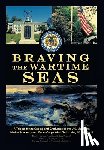 The American Maritime History Project - Braving the Wartime Seas