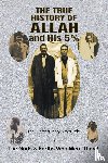 The Gods & Earths Who Were There! - The True History of Allah and His 5%