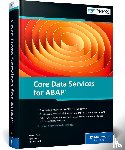 Colle, Renzo, Dentzer, Ralf, Hrastnik, Jan - Core Data Services for ABAP