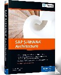 Saueressig, Thomas, Stein, Tobias, Boeder, Jochen, Kleis, Wolfram - SAP S/4HANA Architecture