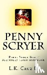 Cruz Phromnopavong, Lance K. - Penny Scryer: "Penny Stock Bible" beginners trade handbook