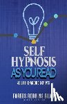Morrison, Rob - Self Hypnosis As You Read: 42 Life-Changing Scripts!