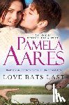 Aares, Pamela - Love Bats Last
