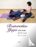 Flamm (Puja), Sue - Restorative Yoga: with Assists A Manual for Teachers and Students of Yoga