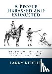 Kidder, Larry - A People Harassed and Exhausted