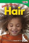Rice, Dona Herweck - Always Growing - Hair