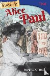 Herweck Rice, Dona - True Life: Alice Paul