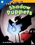 Herweck Rice, Dona - The Art of Shadow Puppets