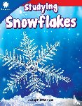 Otterman, Joseph - Studying Snowflakes