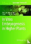  - In Vitro Embryogenesis in Higher Plants