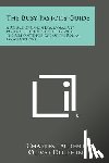 Laurent, Charles - The Busy Pastor's Guide: A Resume of Canon Law, Moral and Pastoral Theology, Together with the Relevant Decisions of the Roman Congregations