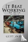 Jones, Geoff - It Beat Working: The Road to AVO