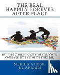 Chapman, Sheila Stone - The Real Happily Forever After Place: helping children with where a loved one or pet goes when they die
