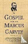 Edwards, Brian Lee - The Gospel According to Marcus Garvey: His Philosophies & Opinions about Christ