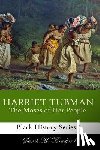 Bradford, Sarah H. - Harriet Tubman: The Moses of Her People