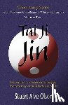 Kung, Chen - Tai Ji Jin: Discourses on Intrinsic Energies  for Mastery of Self-Defense Skills