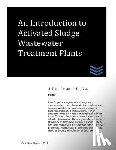 Guyer, J. Paul - An Introduction to Activated Sludge Wastewater Treatment Plants