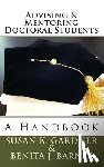 Barnes Phd, Benita J. - Advising and Mentoring Doctoral Students: A Handbook