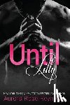 Reynolds, Aurora Rose - Until Lilly