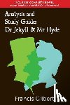 Gilbert, Francis - Analysis & Study Guide: Dr Jekyll and Mr Hyde