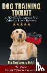 Carter, Tim - Dog Training Toolkit: A PRACTICAL Approach To A Better Dog-Human Relationship - For Dog Lovers Only!