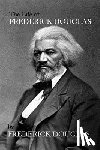 Douglas, Frederick - The Life of Frederick Douglas