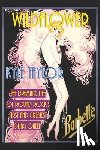 Taylor, Kyle - Wildflower: The Dramatic Life of Barbette--Round Rock's First and Greatest Drag Queen