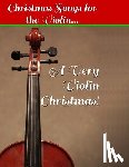 Chase, Aaron - A Very Violin Christmas! - Christmas Songs for the Violin...