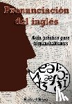Roca, Rafael - Pronunciación del inglés: Guía práctica para hispanohablantes