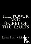 Greene, Gerald E. - The Power and Secret of the Jesuits