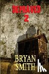 Smith, Bryan - Depraved 2