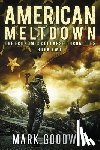 Goodwin, Mark - American Meltdown: Book Two of The Economic Collapse Chronicles