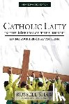 Shaw, Russell - Catholic Laity in the Mission of the Church: Living Out Your Lay Vocation