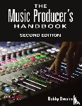 Owsinski, Bobby - The Music Producer's Handbook
