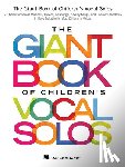 Hal Leonard Publishing Corporation - The Giant Book of Children's Vocal Solos