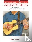 Johnson, Chad, Hal Leonard Publishing Corporation - Baritone Ukulele Aerobics