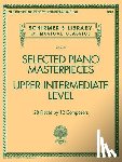 G. Schirmer, Inc. - Selected Piano Masterpieces - Upper Intermediate
