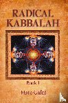 Gafni, Marc - Radical Kabbalah Book 1