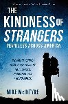 McIntyre, Mike - The Kindness of Strangers: Penniless Across America