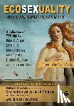 Hagamen, Lindsay - Ecosexuality: When Nature Inspires the Arts of Love
