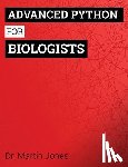 Jones, Martin O. - Advanced Python for Biologists