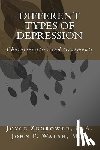 Walsh M. S., John F. - Different Types of Depression: Characteristics and treatments