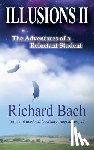 Bach, Richard - Illusions II: The Adventures of a Reluctant Student