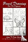 Sanqui, Adrian - Pencil Drawing For The Beginner