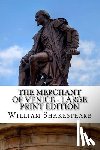 Shakespeare, William - The Merchant of Venice - Large Print Edition: A Play