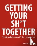Atkinson, Karen - Getting Your Sh*t Together: The Ultimate Business Manual for Every Practicing Artist