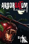 Light, Evans - Arboreatum: A Novella of Horror